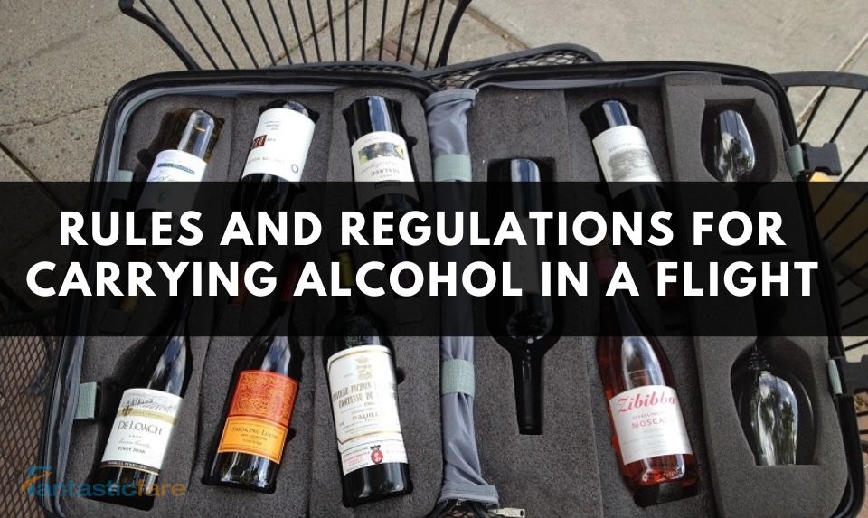 Rules and Regulations for Carrying Alcohol in a Flight